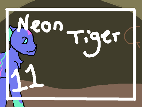 Neon Tiger || 11