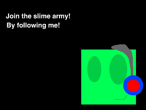 You must be a slime to do this
