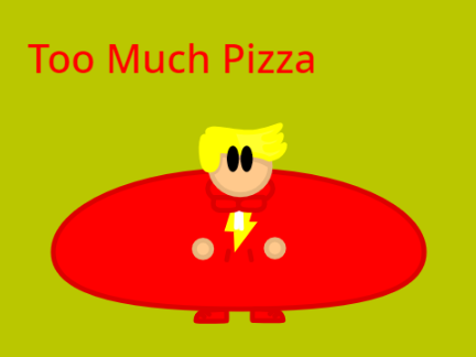 When you eat to much pizza