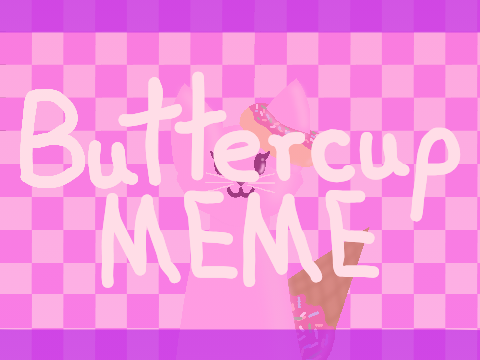 ❀ Buttercup | Original Code Meme ❀