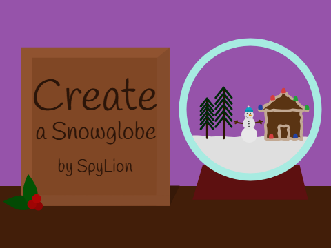 Create a Snow Globe || A Game