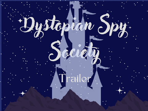 Dystopian Spy Society ✧ Trailer