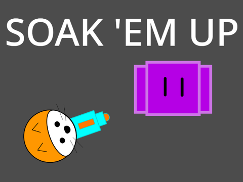 [LEGACY] Soak 'em Up