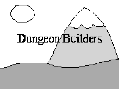 Dungeon Builders!