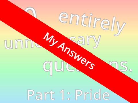 My answers to 30 Entirely Unnecessary Questions