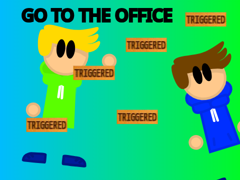 GO TO THE OFFICE (meme)