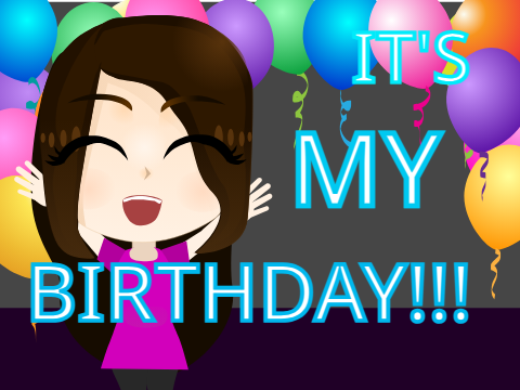MY BIRTHDAY!!!