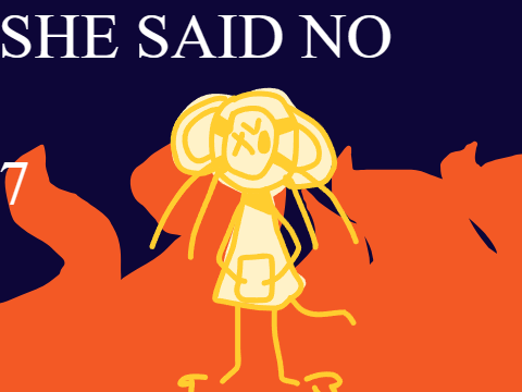 She Said No // 7