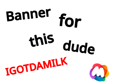Banner|| @IGOTDAMILK