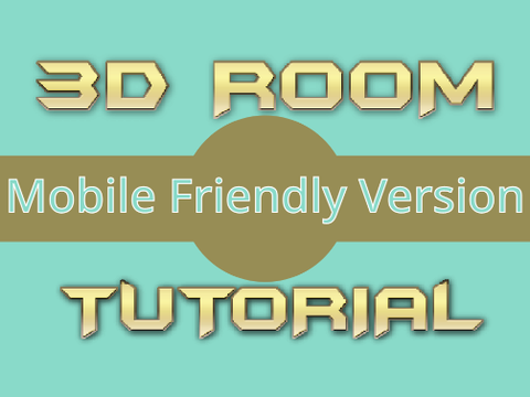 3D Room Tutorial (Mobile Friendly Version)