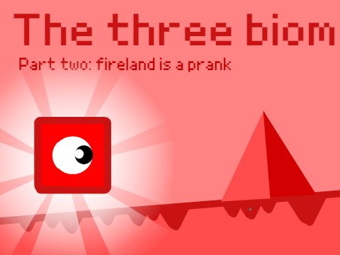 Three Biome | Part 2: fireland is a prank | #games#all#trending#platformer#fire#music