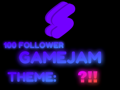 100 Follower GAMEJAM!