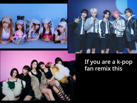 if you are a k-pop fan remix remix remix remix