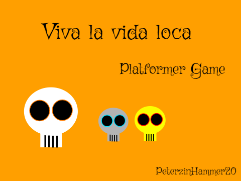 Viva la vida loca - platformer - #platformergames - #@peterzinhammer20