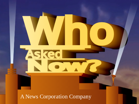 Who Asked Now?