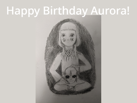 HAPPY BIRTHDAY AURORA!