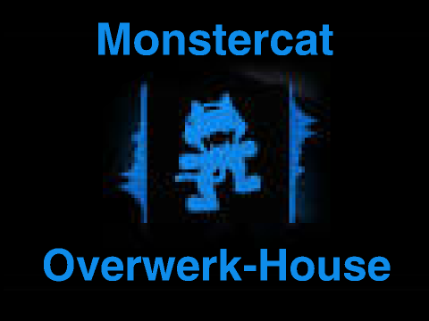 House|Overwerk with Monstercat