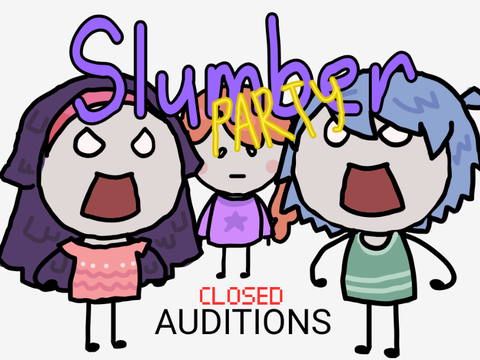 Slumber Party VA AUDITIONS (CLOSED)
