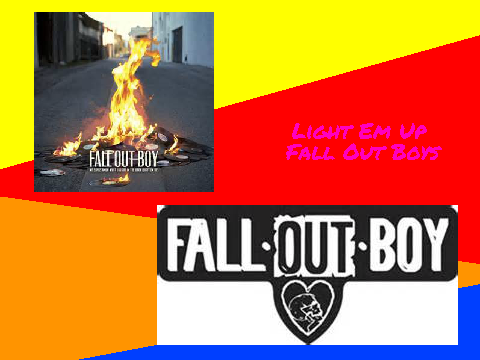  light em up fall out boy fav it love it