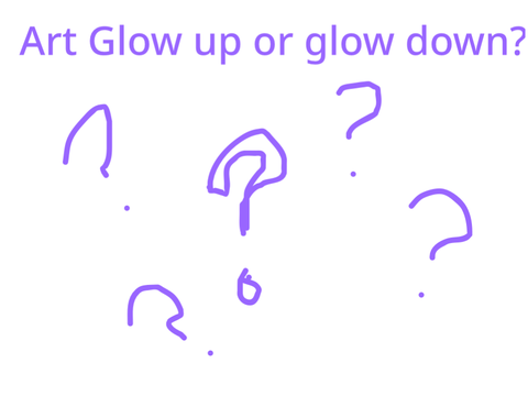 Glow up or glow down?