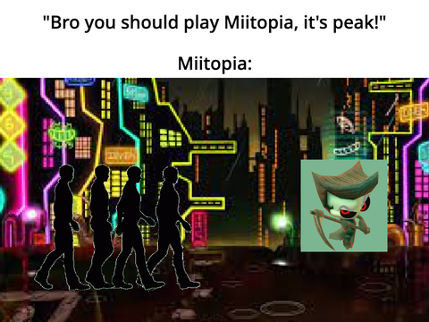 bro you should play miitopia