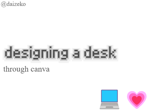 ♫ DESI♕NING A DESK ₊˚.