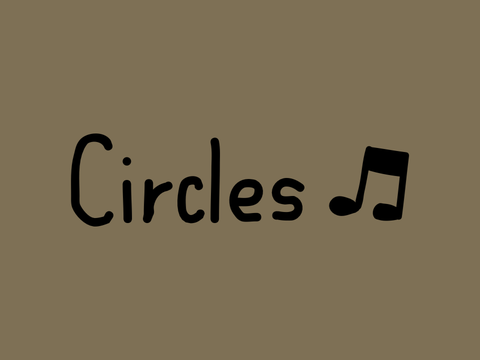 Circles ♫