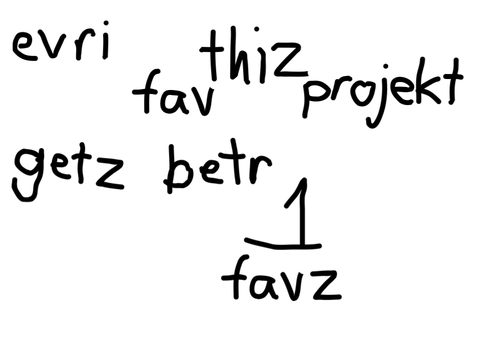 Evri fav thiz projekt getz betr (1 favorite archive)