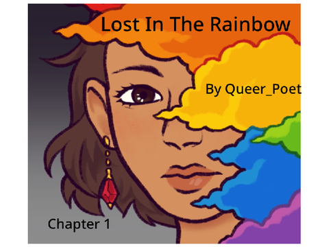 Lost In The Rainbow: Chapter 1