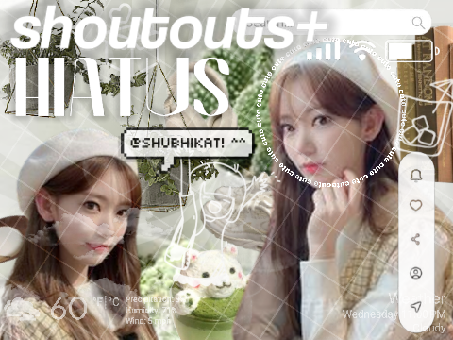 shoutouts + hiatus