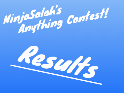 Results of 500 Anything Contest!