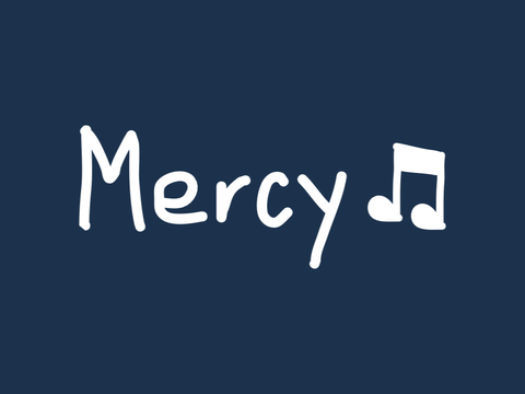 Mercy ♫