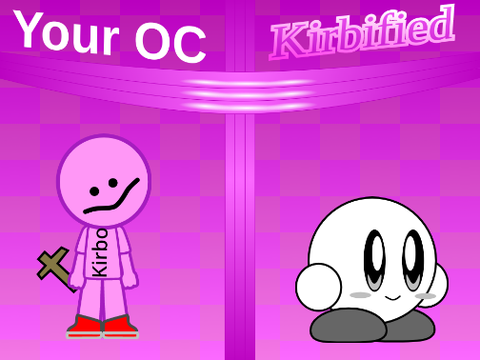 Give Me Your OC #1: Kirbified remix