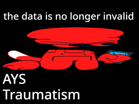 AYS: Traumatism but no effects