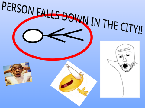 A PERSON HAS FALLEN IN THE CITY