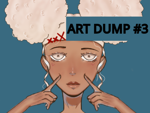 Art dump because I'm back and improvement is a thing pt.1