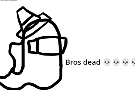 Bro ur a ghost