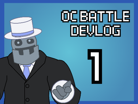 Just getting started! || OC Battle Devlog #1