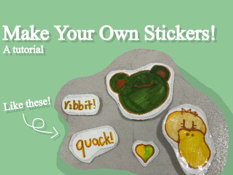 Making Your Own Stickers! - A Tutorial