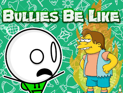 Bullies Be Like - #All #Animations #Stories #Trending #Art #Music
