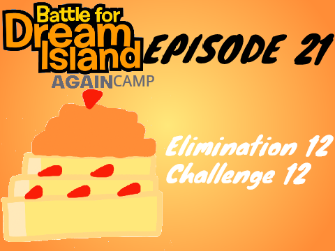 BFDI(A) Camp Episode 21: Elimination 12/ Challenge 12
