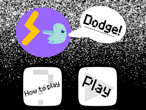 Dodge!