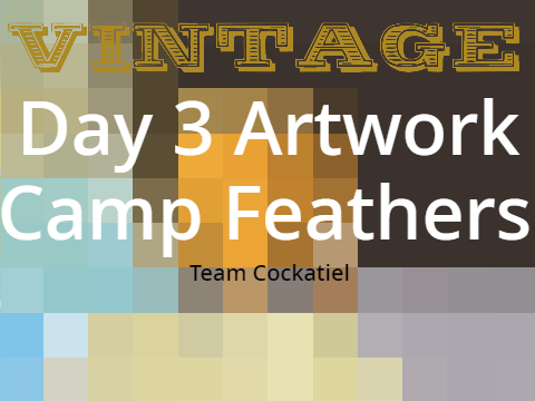 ⛽️ Camp Feathers - Day 3 TC ⛽️