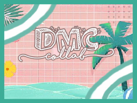  ♡ DMC Collab <3