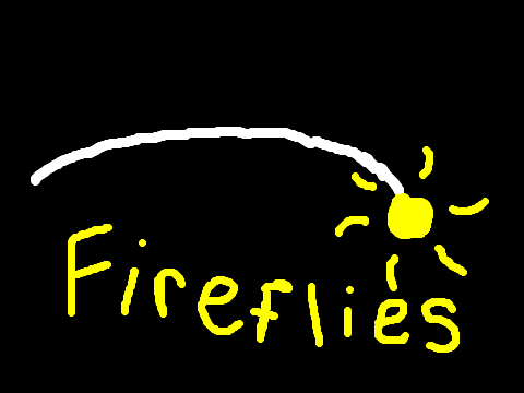 Fireflies  AMV colab 