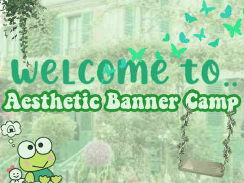 ⇘ banner for Aesthetic Banner Camp (1) ⇙