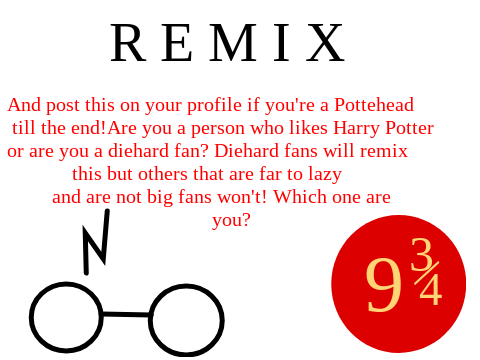 Remix if you're a Potterhead Till The end! remix remix remix remix