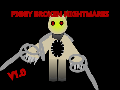Piggy:BrOkEn NiGhTmArEs