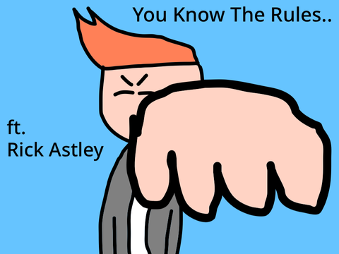 You Know The Rules..