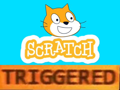 How Scratch Triggers You!